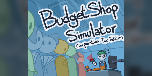 Cover image for Budget Shop Simulator (Corporation Tax Edition)