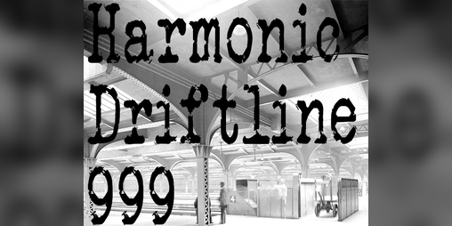 Cover image for Harmonic Driftline 999