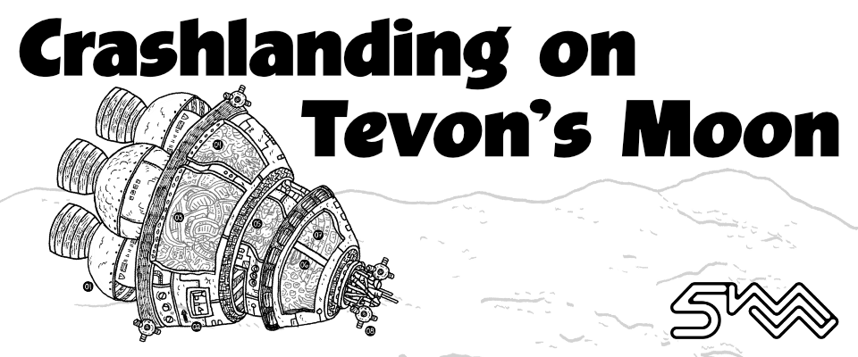 Crashlanding on Tevon's Moon