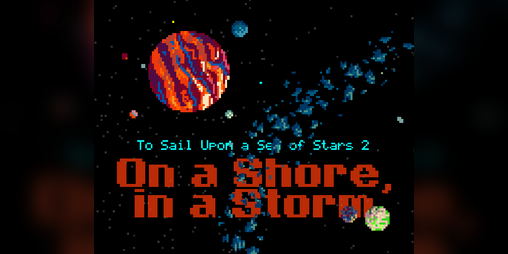 Cover image for To Sail Upon a Sea of Stars 2: On a Shore, in a Storm