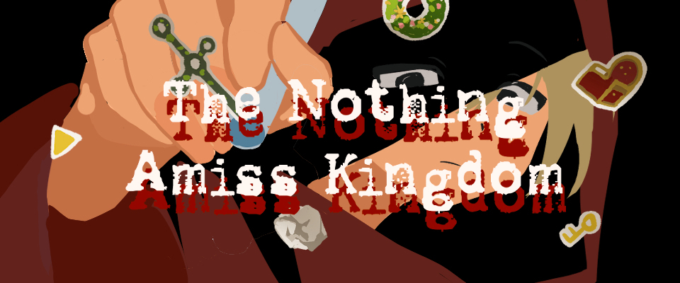 The Nothing Amiss Kingdom