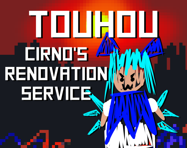 Touhou: Cirno's Renovation Service