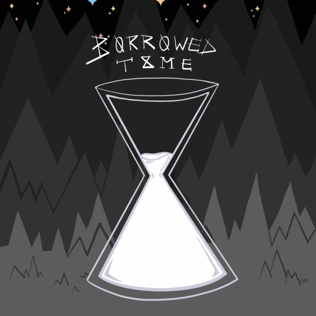 BORROWED TIME