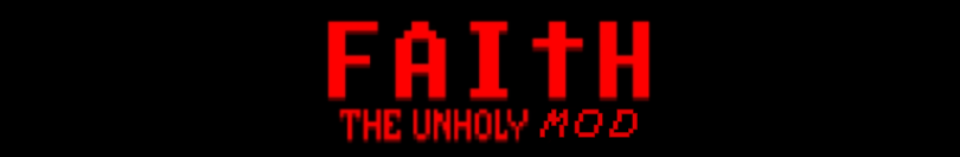 Faith The Unholy Mod