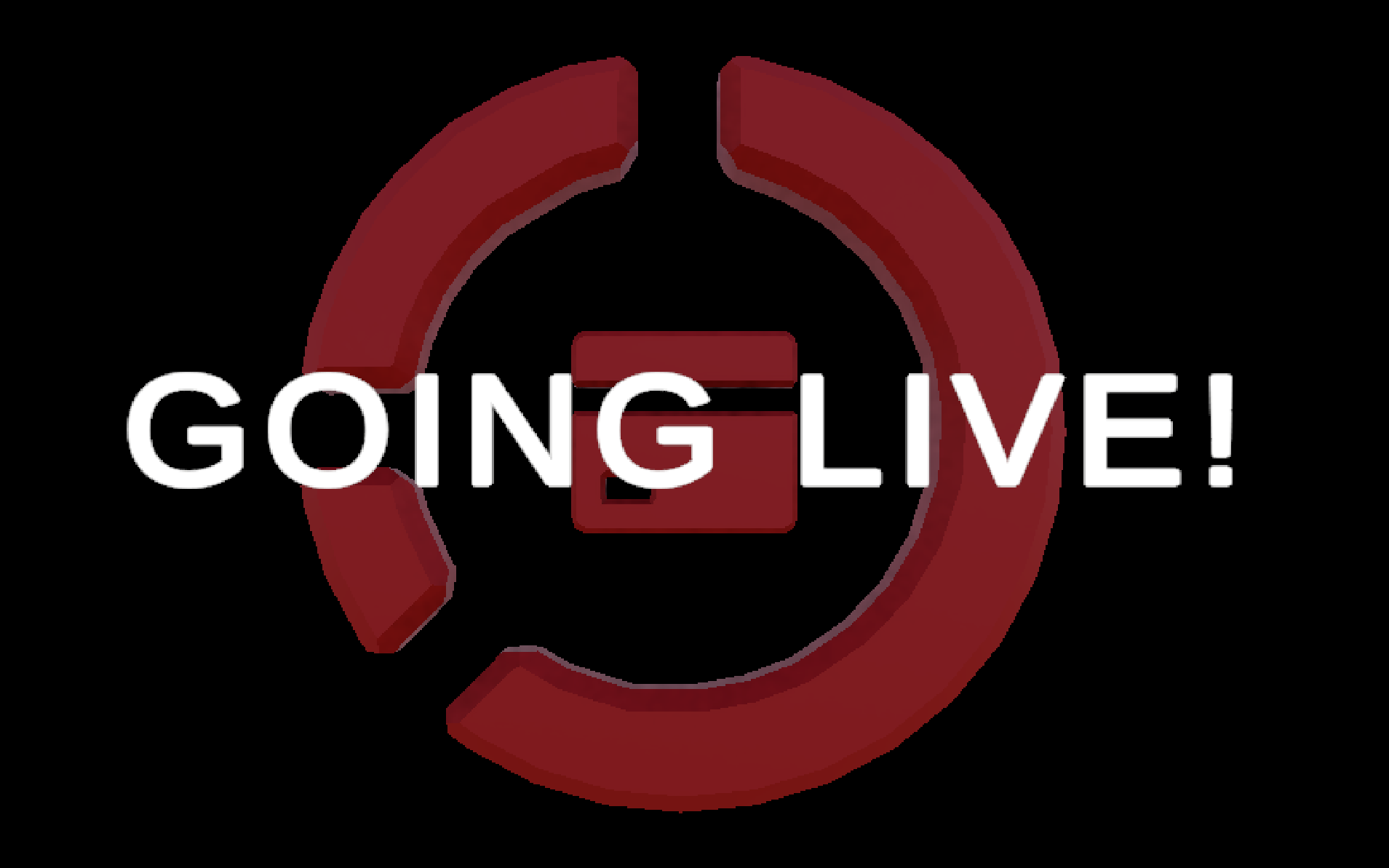 Going Live!