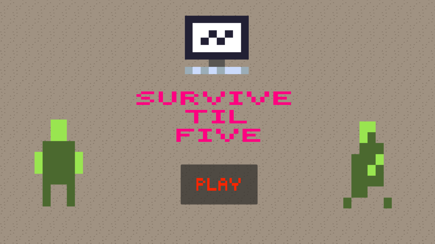 Survive 'til Five!