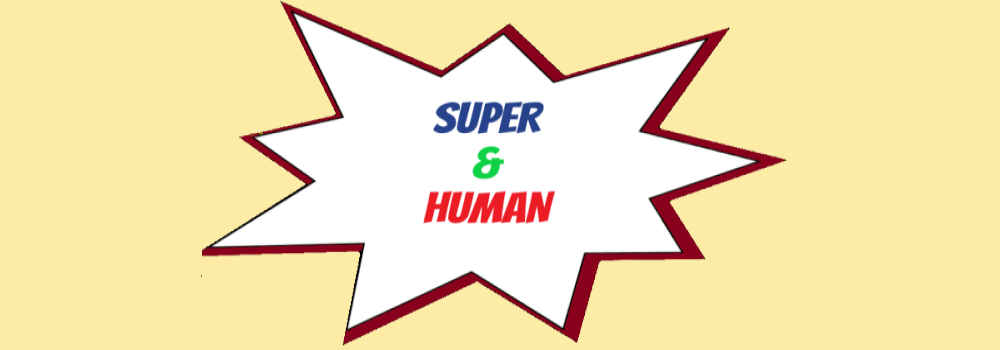 Super & Human