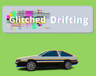 Glitched Drifting