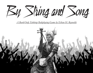 By String and Song: A One-Page Bard Only TTRPG   - A One-Page Bard-Only TTRPG! 