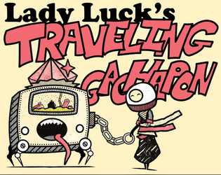 Lady Luck's Traveling Gachapon  