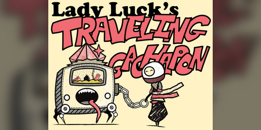 Cover image for Lady Luck's Traveling Gachapon