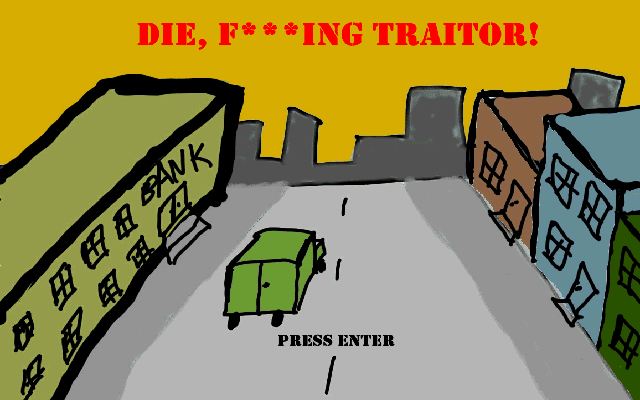 Die, F***ing Traitor!