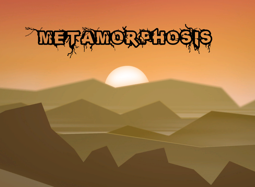 Metamorphosis