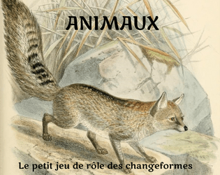 Animaux   - Le petit jeu de rôle des changeformes 