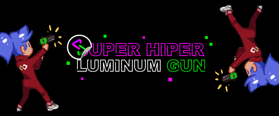 Super Hiper Luminum Gun