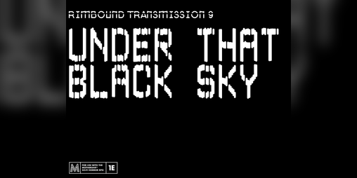 Cover image for Rimbound Transmission 9: Under That Black Sky