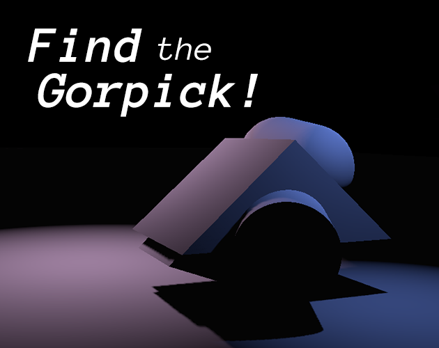 Find the Gorpick!