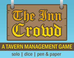 The Inn Crowd   - A solo fantasy Tavern management game 