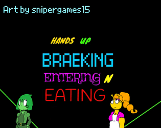 HANDS UP-brakeing,entering,n eating (fan game)