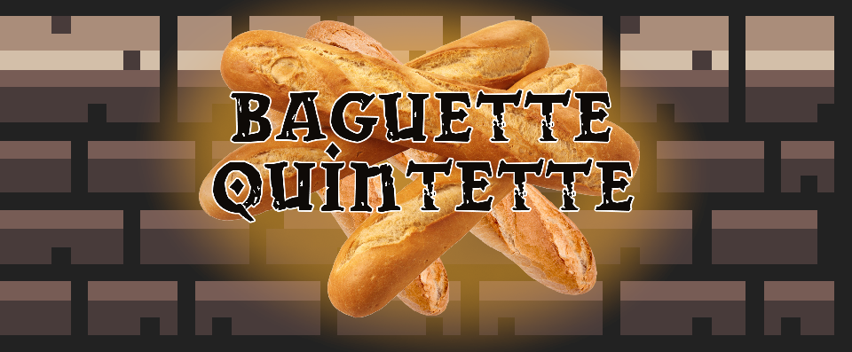 Baguette Quintette