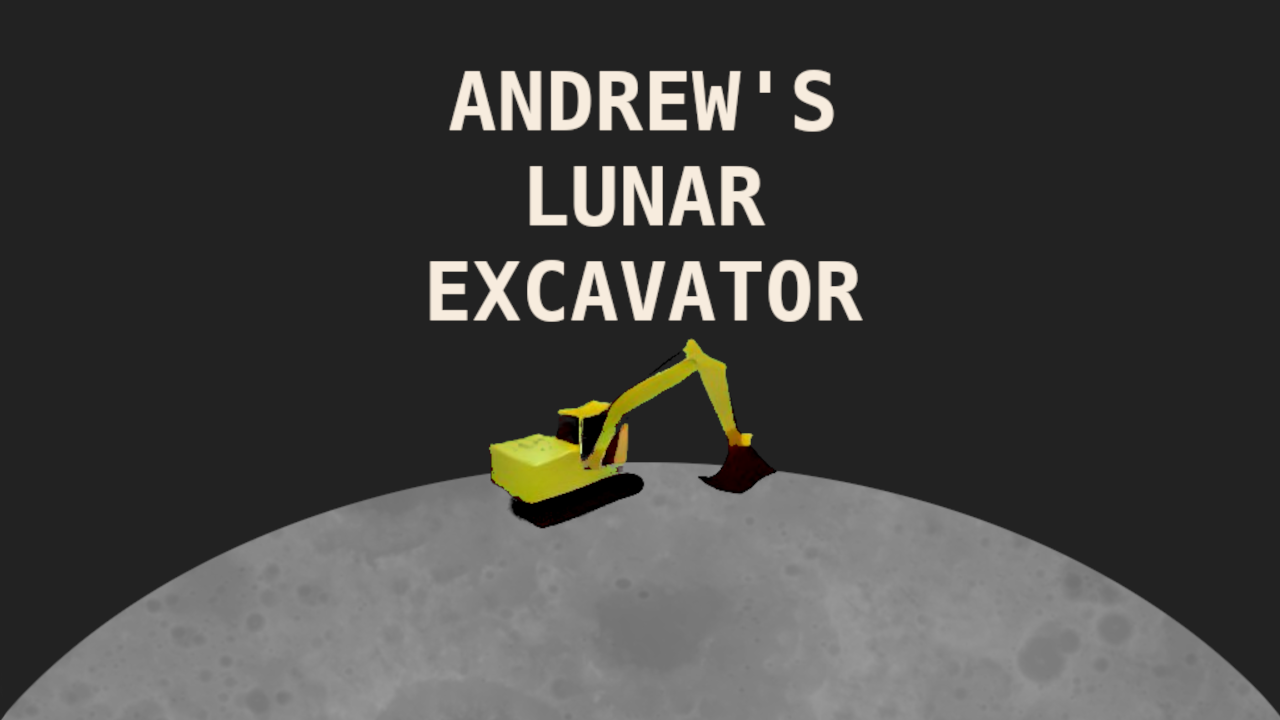 Andrew's Lunar Excavator
