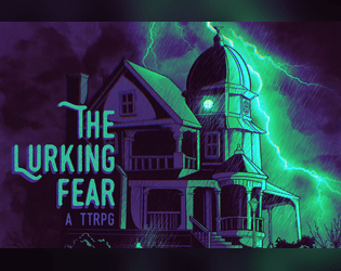 The Lurking Fear   - A Classic Investigative Horror TTRPG 