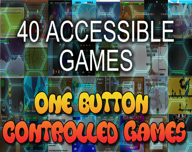 40 Accessible One Button Controlled Games by Easy To Play Games