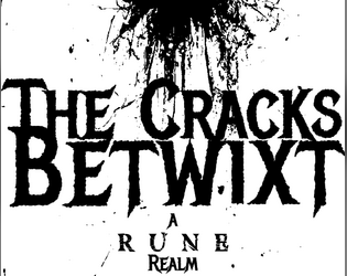 The Cracks Betwixt  