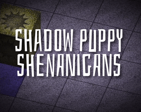Cover image for Shadow Puppy Shenanigans