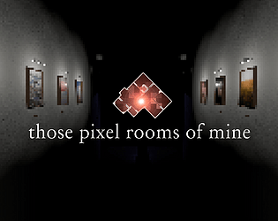 those pixel rooms of mine