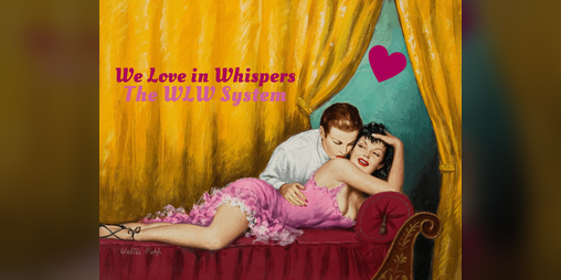 Cover image for We Love in Whispers: The WLW System