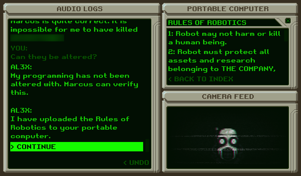 A similar screenshot as above. The top right shows a listing labelled "RULES OF ROBOTICS". The first of which is "1: Robot may not harm or kill a human being". The bottom right shows a robot's face. In the dialogue, the robot assures the player it is impossible for them to have killed someone.