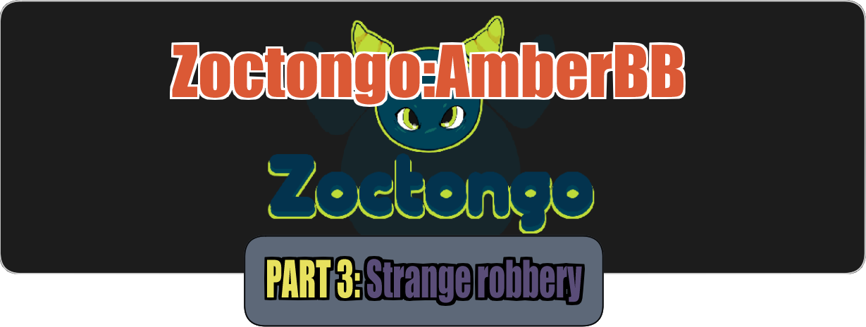 Zoctongo:AmberBB Part 3 (v8/completed)