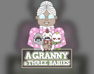 A Granny & Three Babies   - Chaos comes in little packages 