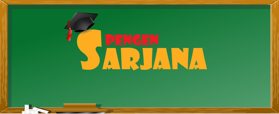 PENGEN SARJANA