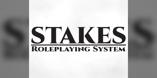 Cover image for Stakes Tabletop RPG System