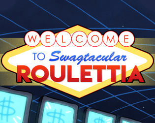 Welcome to Swagtacular Roulettia  