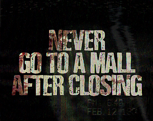 Never Go To A Mall After Closing [Free] [Simulation]