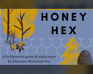 Honey Hex   - A Game Of Exploration For 1+ Players 