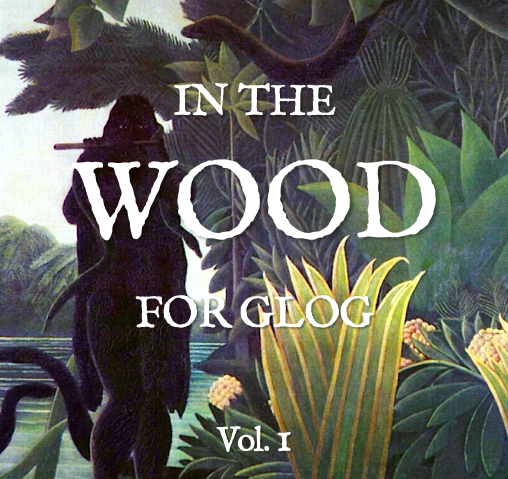 Cover image for IN THE WOOD FOR GLOG - Vol. 1