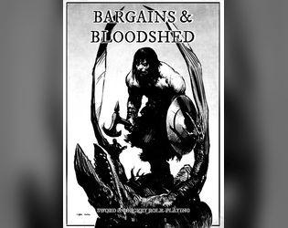 Bargains & Bloodshed   - Quick and accessible sword & sorcery role-playing. 