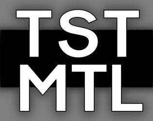 TST MTL   - A mutation of Fighting Fantasy gone gonzo. 
