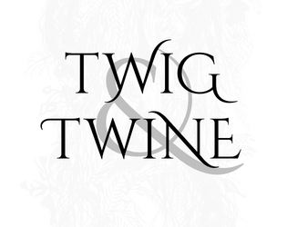 Tales Of Twig & Twine