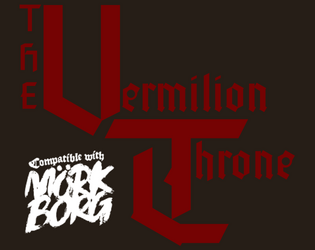 The Vermilion Throne   - A dungeon crawl adventure for Mörk Borg 