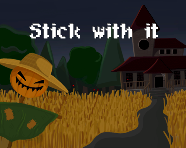 Stick With It