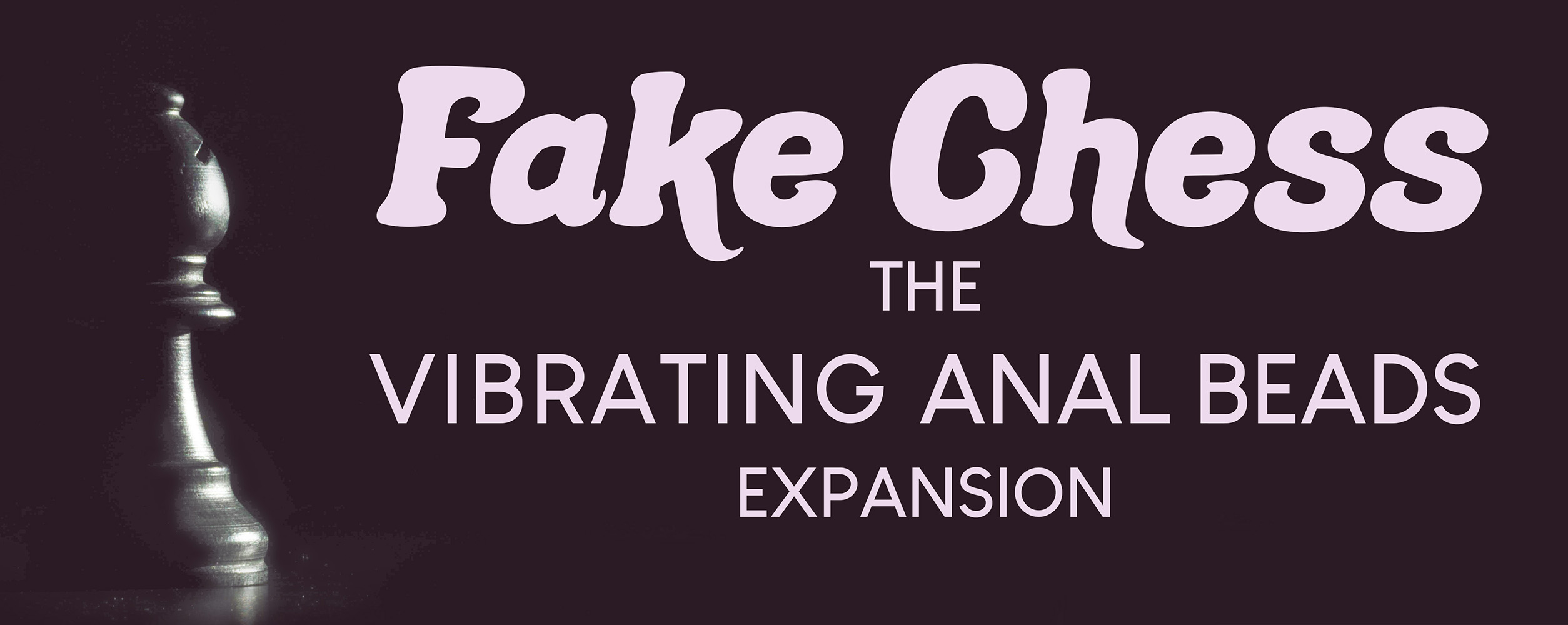 Fake Chess: The Vibrating Anal Beads Expansion