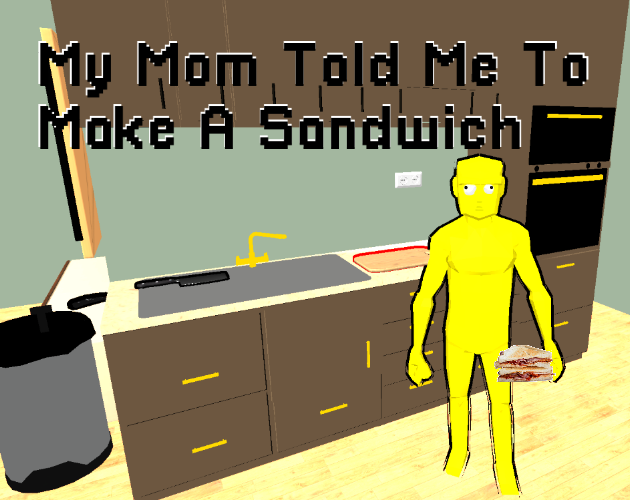 my-mom-told-me-to-make-a-sandwich-by-racso3