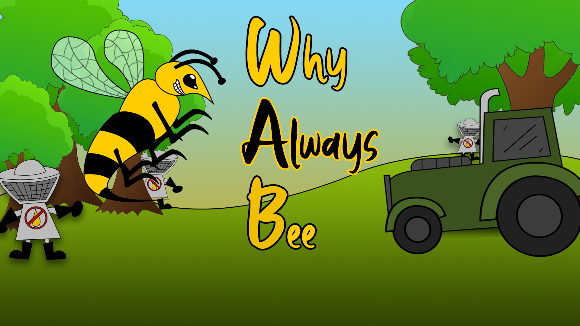 Why Always Bee?