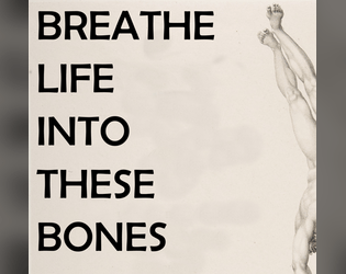 BREATHE LIFE INTO THESE BONES   - A jackass necromancer just raised you back to un-life. Now what? 