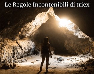 Le regole Incontenibili di triex  